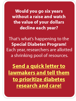 Send a quick letter to lawmakers and tell them to prioritize diabetes research and care