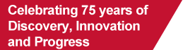Celebrating 75 years of Discovery, Innovation and Progress