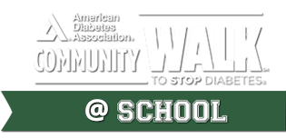 American Diabetes Association. Community Walk to Stop Diabetes. School Edition